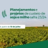 Planejamentos e projetos de custeio de soja e milho - safra 2023/2024